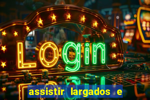 assistir largados e pelados a tribo